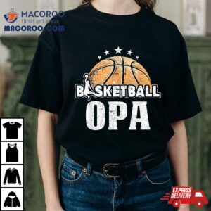 Basketball Opa Father S Day Tshirt