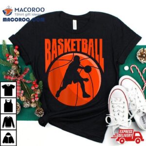 Basketball Player Bouncing Ball Game Sports Fan Tshirt