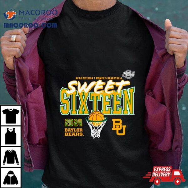 Baylor Bears 2024 Ncaa Women’s Basketball Tournament March Madness Sweet 16 Fast Break Shirt