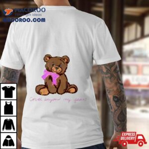 Bear Cruel Beyond My Years Tshirt