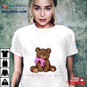 Bear Cruel Beyond My Years Tshirt