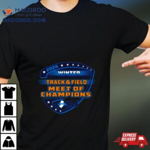 Best 2024 Njsiaa Winter Track & Field Meet Of Champions Shirt
