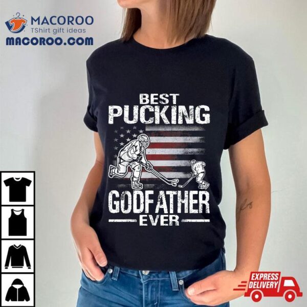 Best Pucking Godfather Ever Hockey Father’s Day Gift Shirt