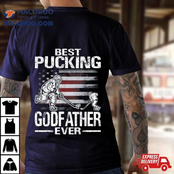 Best Pucking Godfather Ever Hockey Father’s Day Gift Shirt