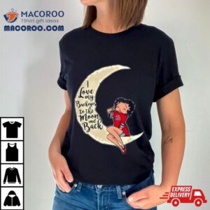 Betty Boop I Love My Ohio State Buckeyes To The Moon And Back Tshirt