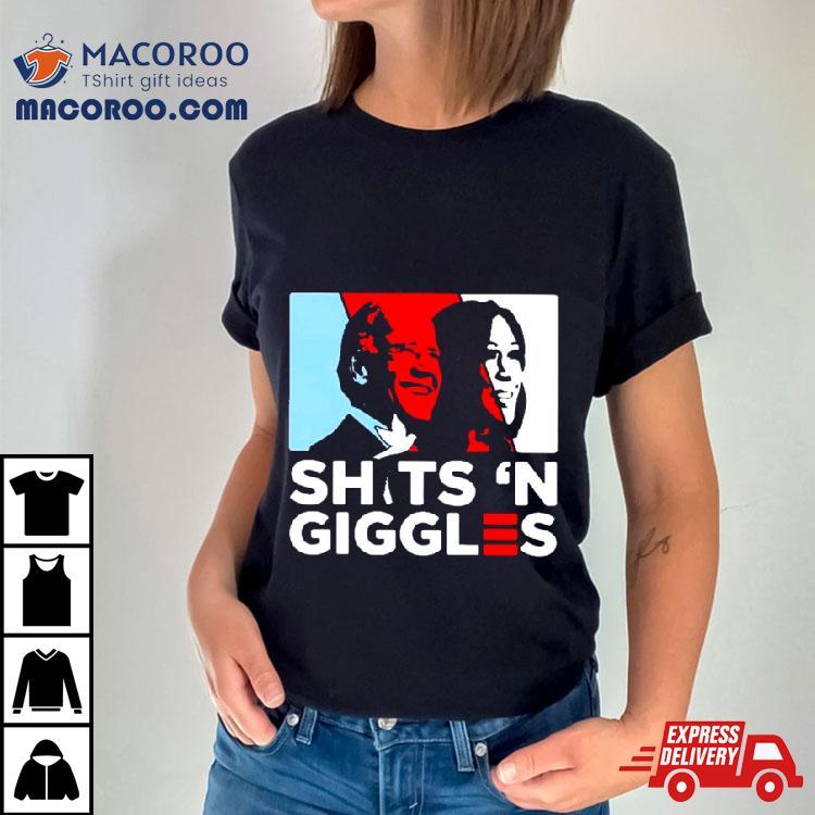 Biden Harris Sh.t N Giggles Shirt Biden Harris Sh.t N Giggles Shirt