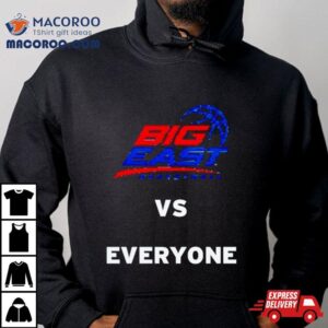 Big East Basketball Vs Everyone Tshirt