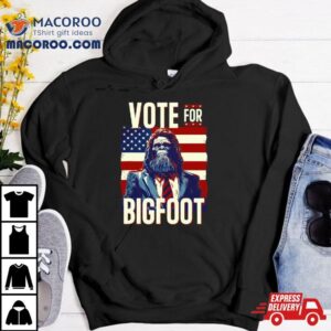 Bigfoot For President Election Vote Sasquatch American Flag Tshirt