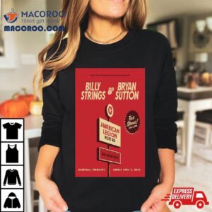 Billy Strings & Bryan Sutton American Legion Post 82 Nashville, Tn April 7, 2024 Shirt