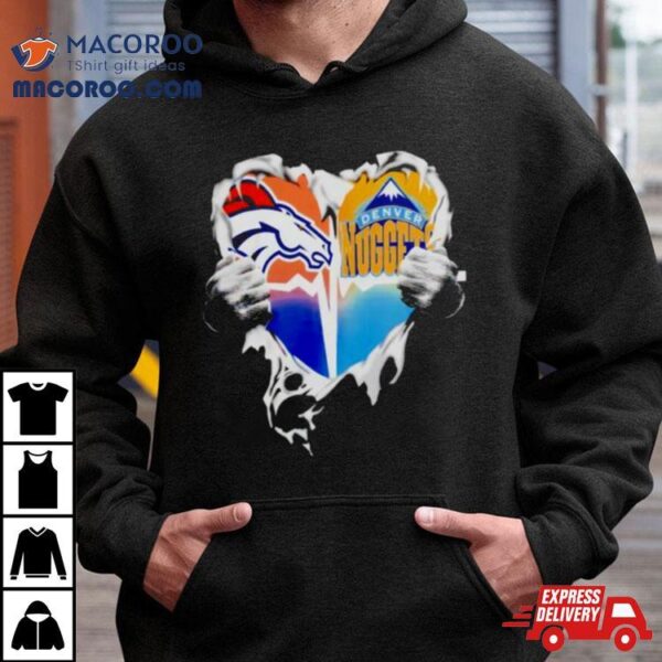 Blood Inside Heart Denver Broncos And Denver Nuggets Shirt