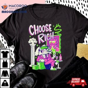 Bodoggos Choose Rich Tshirt