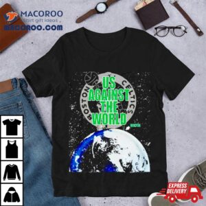 Boston Celtics Us Against The World Tshirt