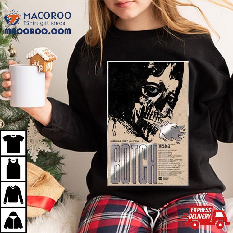 Botch Good Bye And Thank You Europe Uk Tour 2024 Shirt Botch Good Bye And Thank You Europe Uk Tour 2024 Shirt