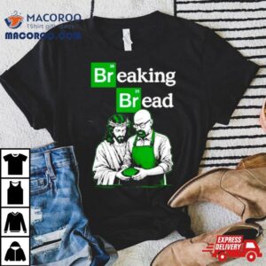 Breaking Bread Jesus And Walter White Tshirt