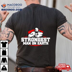 Brian Shaw Wearing Strongest Man On Earth Tshirt