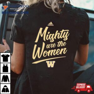 Brooke Nelson Washington Softball Mighty Are The Women Shirt