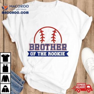 Brother Of Rookie 1st Birthday Baseball Theme Matching Party Shirt