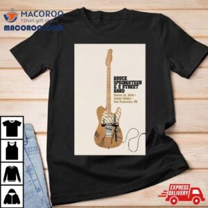 Bruce Springsteen & E Street Band Tour Chase Center, San Francisco, Ca March 28 2024 Shirt 2 Bruce Springsteen E Street Band Tour Chase Center San Francisco Ca March Tshirt