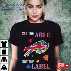 Buffalo Bills Autism Awareness See The Able Not The Label Tshirt