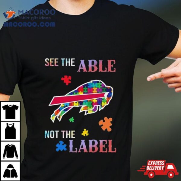 Buffalo Bills Autism Awareness See The Able Not The Label Shirt