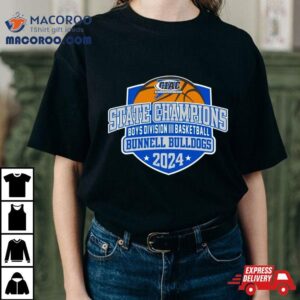 Bunnell Bulldogs 2024 Ciac Boys Division Iii Basketball State Champions Shirt