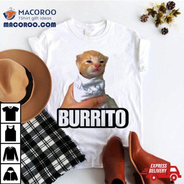 Burrito Baby Cat Cute Shirt