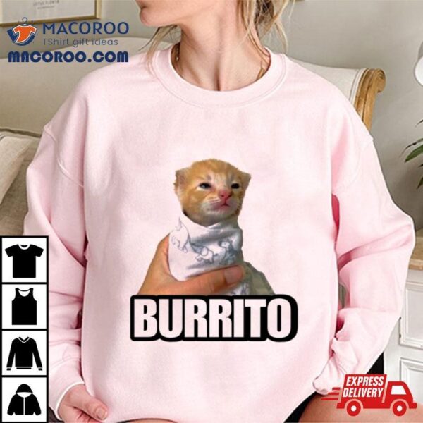 Burrito Baby Cat Cute Shirt