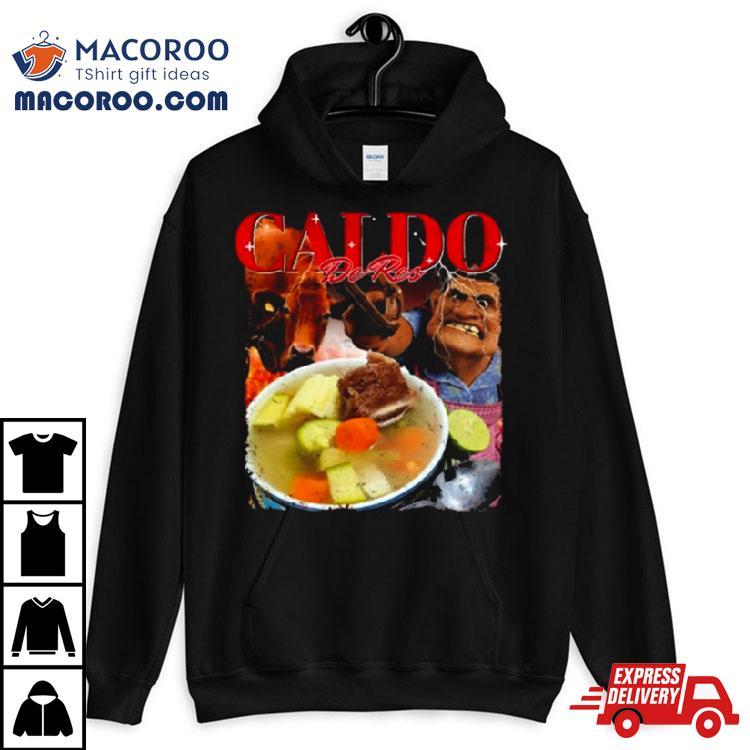 Caldo De Res Shirt Caldo De Res Shirt