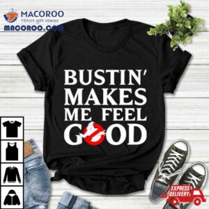 Casper Bustin Makes Me Feel Good Tshirt