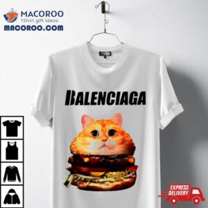 Cat Hamburger Balenciaga Shirt