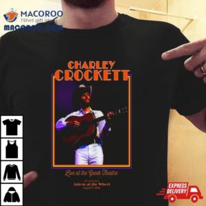 Charley Crockett August Th The Greek Theatre Los Angeles Tshirt