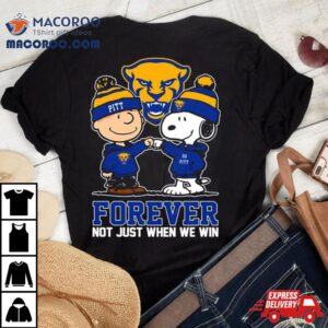 Charlie Brown And Snoopy Pittsburgh Panthers Forever Not Just When We Win Tshirt