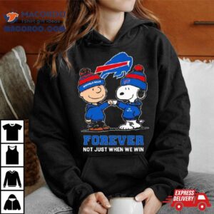 Charlie Brown Fist Bump Snoopy Buffalo Bills Forever Not Just When We Win Tshirt