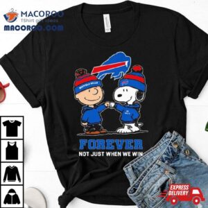 Charlie Brown Fist Bump Snoopy Buffalo Bills Forever Not Just When We Win Tshirt