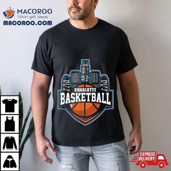 Charlotte Basketball, Hoops, Charlotte’s Biggest Fan, B-ball Shirt