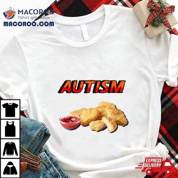 Chicken Nugget Autism Shirt