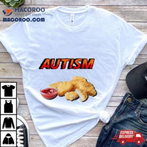 Chicken Nugget Autism Tshirt