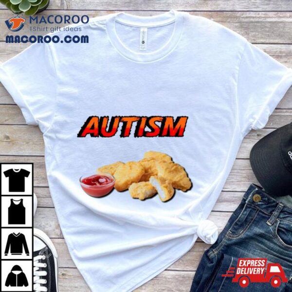 Chicken Nugget Autism Shirt