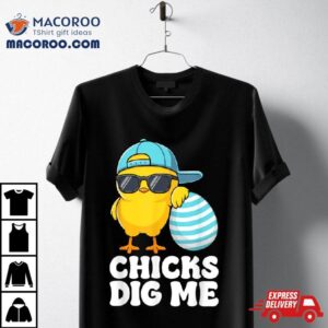 Chicks Dig Me Easter Toddler Boys Men Happy Easter Funny Tshirt