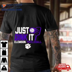 Clemson Tigers Just Dink It Pickleball Shirt