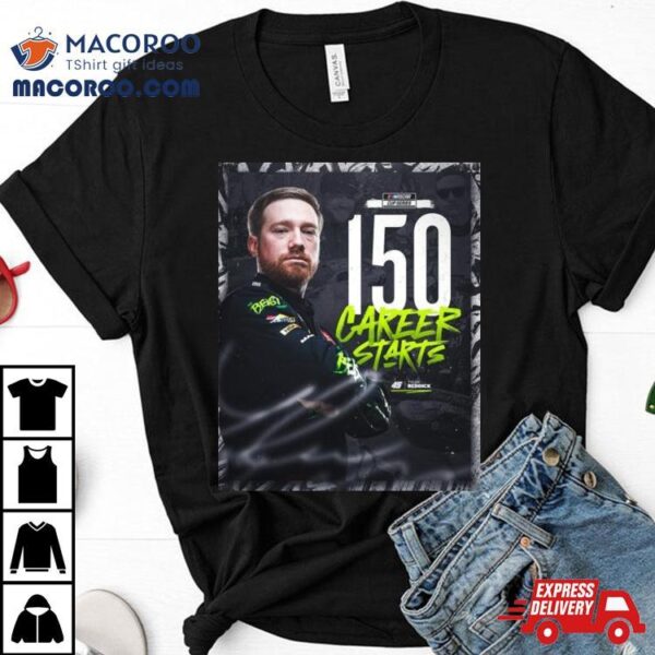 Congratulations To Tyler Reddick 150 Starts And Many More In Nascar Cup Series Shirt