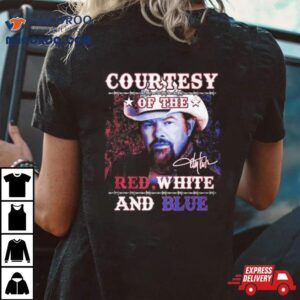 Courtesy Of The Red White And Blue Toby Keith Signature Tshirt