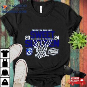 Creighton Bluejays Blue 2024 Sweet Sixteen The Road To Phoenix March Madness Shirt