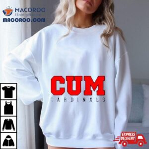 Cum Cardinals Shirt