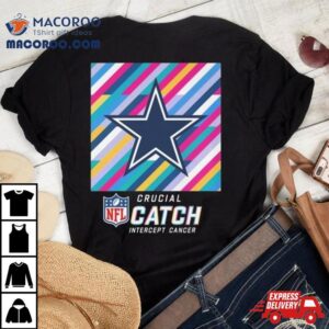 Dallas Cowboys Nfl Crucial Catch Intercept Cancer Shirt