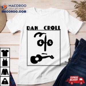 Dan Croll New Tshirt