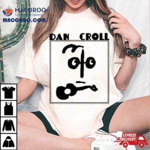 Dan Croll New Tshirt