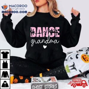 Dance Grandma Of A Dancer Grandmother Happy Mother S Day Tshirt