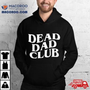 Dead Dad Club Vintage Funny Saying Gift For Tshirt