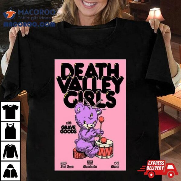 Death Valley Girls March 15 2024 Yes Pink Room Manchester England Shirt